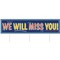 Beistle 19" Blue, Red, and Yellow "We Will Miss You!" Yard Sign